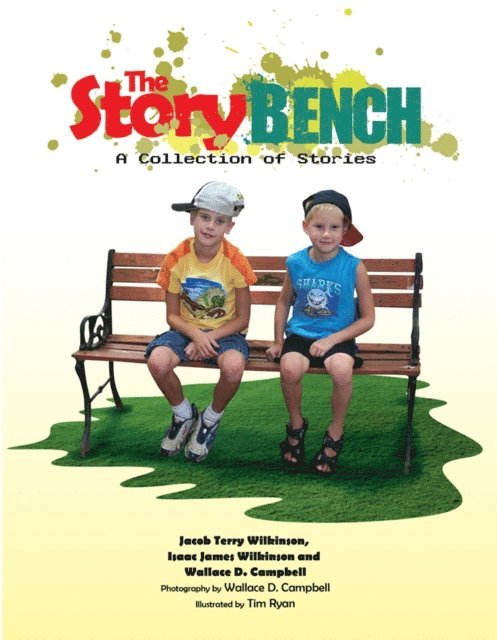 Wallace D. Campbell, Isaac James Wilkinson, Jacob Terry Wilkinson - Story Bench, E-bok