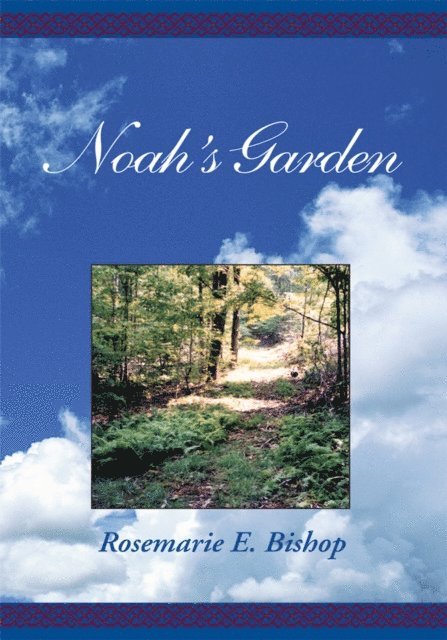 Rosemarie E. Bishop - Noah's Garden, E-bok