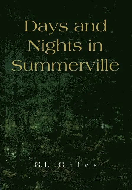 G.L. Giles - Days and Nights in Summerville, E-bok. Tillgänglighet: Lägg i varukorg
