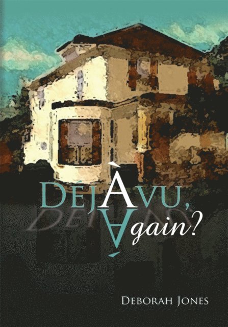 Deborah Jones - Deja Vu, Again?, E-bok