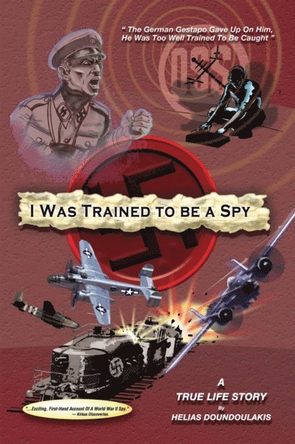 Helias Doundoulakis - I Was Trained to Be a Spy, E-bok