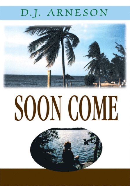 Donald, Joyce Arneson - Soon Come, E-bok