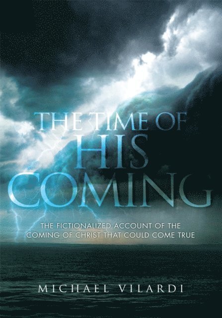Michael Vilardi - Time of His Coming, E-bok
