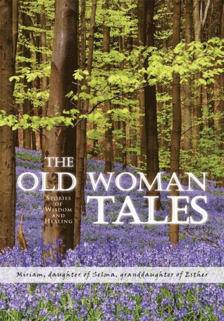 Miriam Jacobs - Old Woman Tales, E-bok