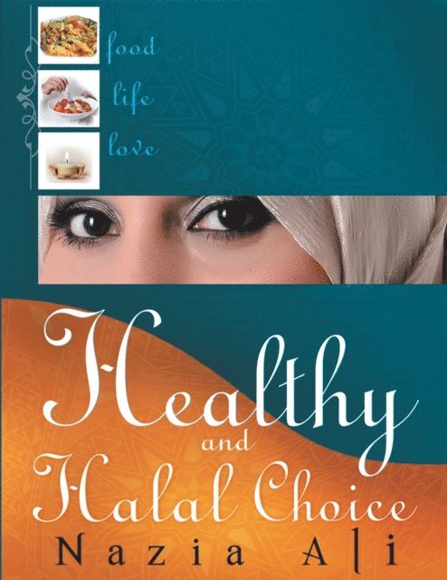 Nazia Ali - Healthy and Halal Choice, E-bok
