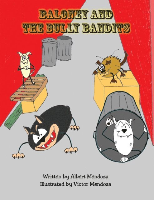 Albert Mendoza - Baloney and the Bully Bandits, E-bok
