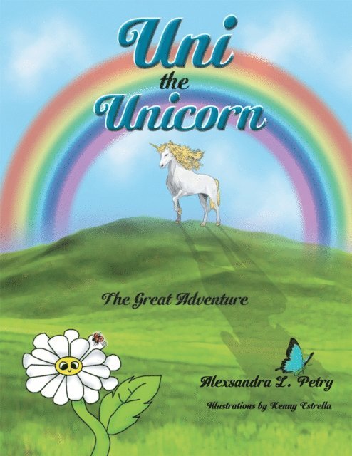 Alexsandra L. Petry - Uni the Unicorn, E-bok