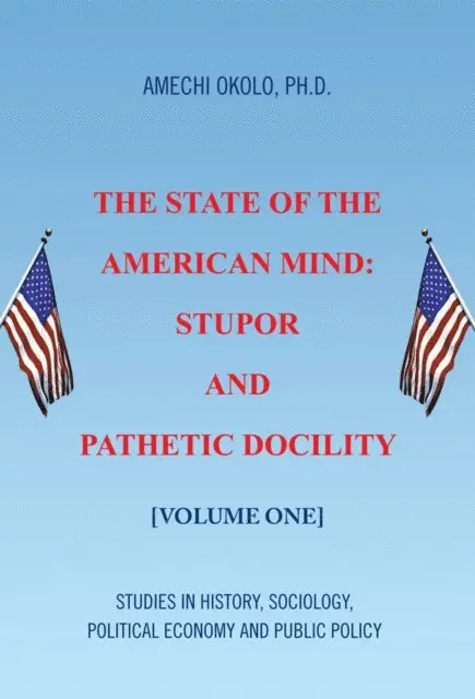 State of the American Mind: Stupor and Pathetic Docility