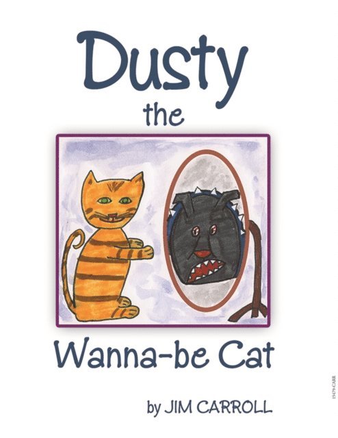 Jim Carroll - Dusty the Wanna-be Cat, E-bok