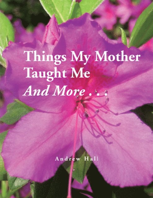 Andrew Hall - Things My Mother Taught Me and More..., E-bok