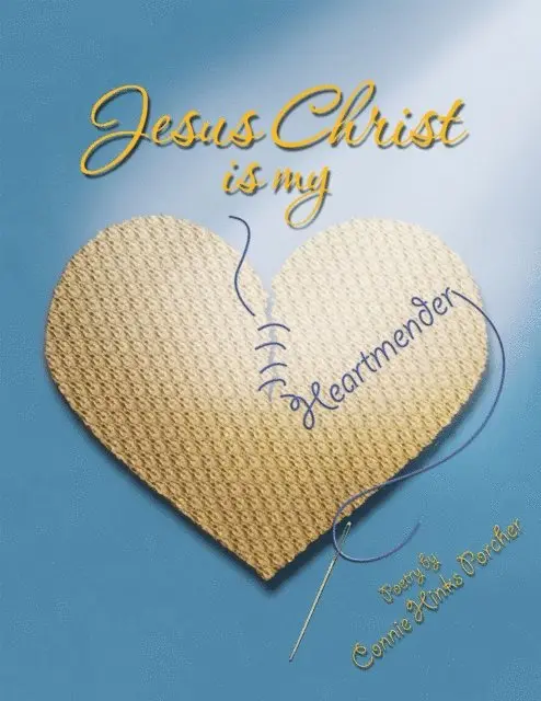 Connie Hinks Porcher - Jesus Christ Is My Heartmender, E-bok. Tillgänglighet: Lägg i varukorg