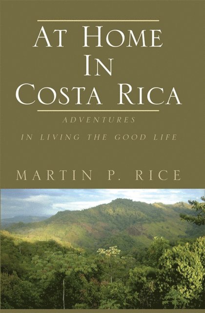 Martin P. Rice - At Home in Costa Rica, E-bok