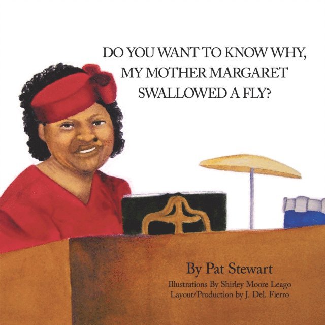 Pat Stewart - Do You Want to Know Why My Mother Margaret Swallowed a Fly?, E-bok