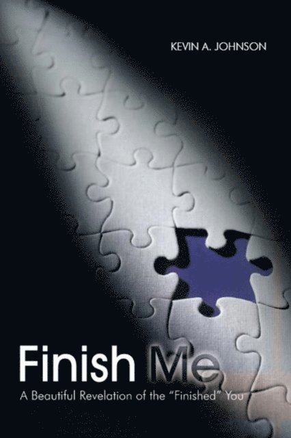 Kevin A. Johnson - Finish Me, E-bok
