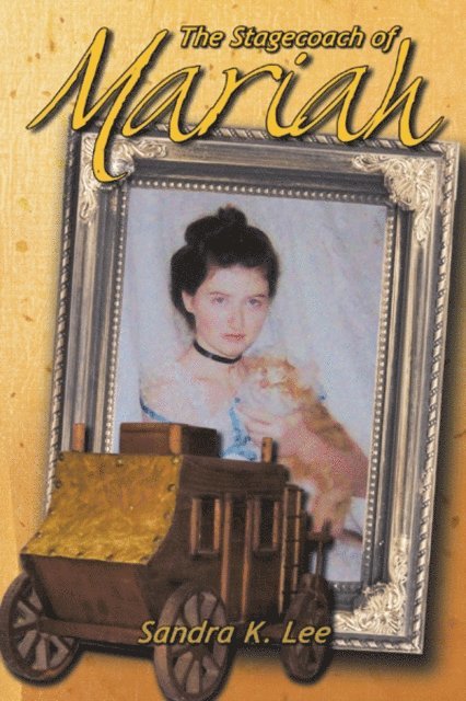 Sandra K. Lee - Stagecoach of Mariah, E-bok
