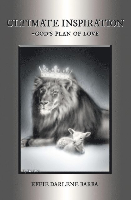 Effie Darlene Barba - Ultimate Inspiration-God's Plan of Love, E-bok