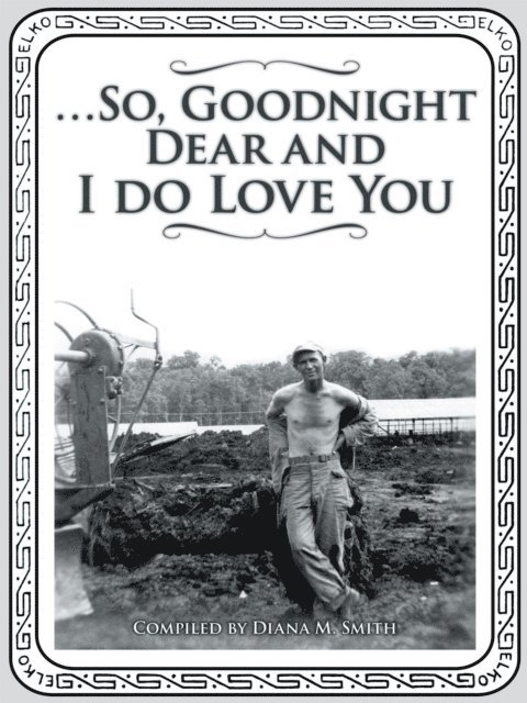 Diana M. Smith - ...So, Goodnight Dear and I Do Love You, E-bok