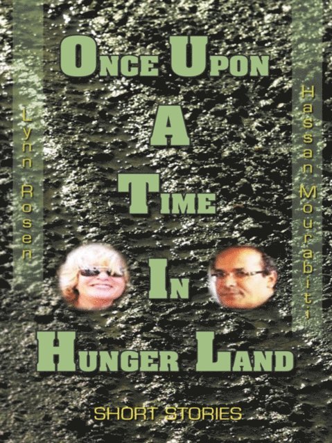 Hassan Mourabiti, Lynn Rosen - Once Upon a Time in Hunger Land, E-bok