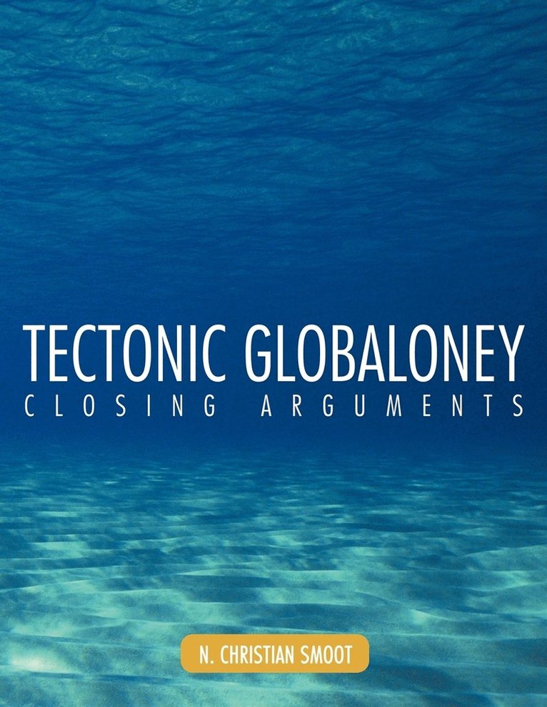 N Christian Smoot - Tectonic Globaloney, Häftad
