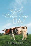 The Girl, the Brown Cow and the CIA?