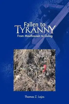 Thomas Z Lajos - Fallen to Tyranny, Häftad. Tillgänglighet: Lägg i varukorg