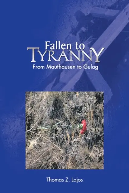 Thomas Z. Lajos - Fallen to Tyranny, E-bok. Tillgänglighet: Lägg i varukorg