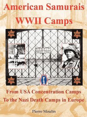 Pierre Moulin - American Samurais - WWII Camps, Häftad