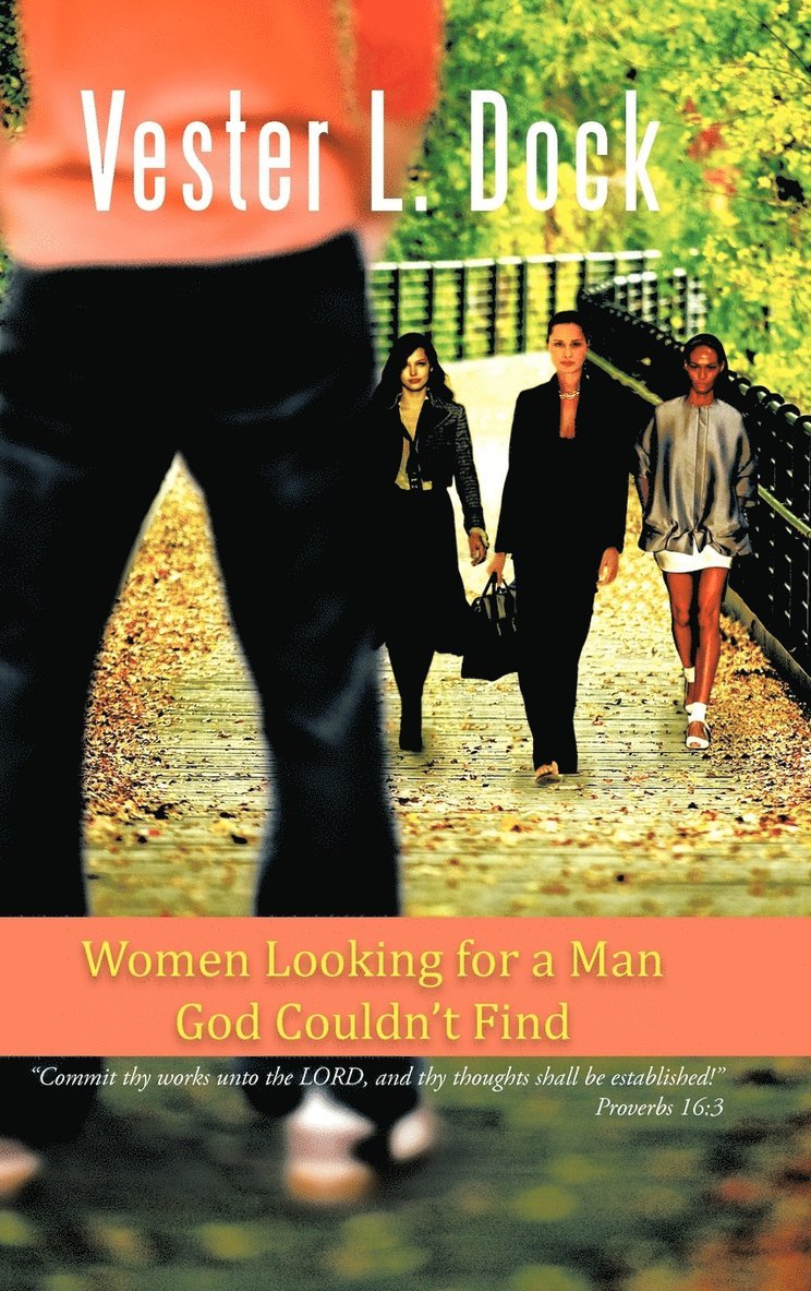 Vester L Dock - Women Looking for a Man God Couldn't Find, Inbunden. Tillgänglighet: Lägg i varukorg