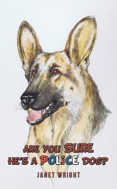 Janet Wright - Are You Sure He'S a Police Dog?, E-bok