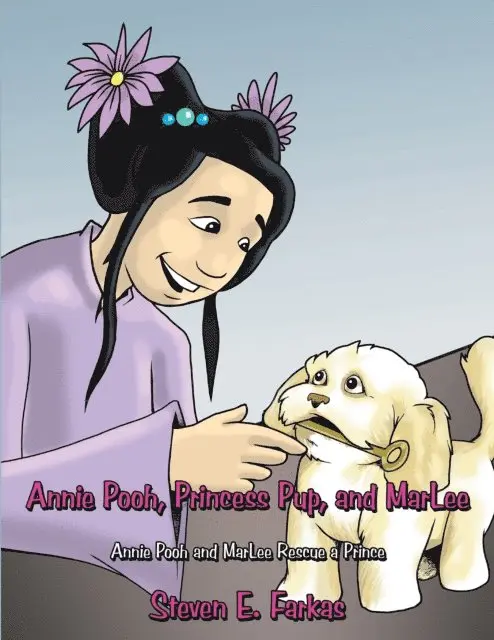 Steven E. Farkas - Annie Pooh, Princess Pup, and Marlee, E-bok. Tillgänglighet: Lägg i varukorg