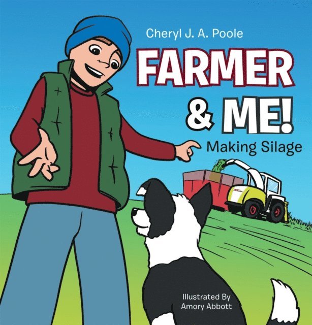 Cheryl J. A. Poole - Farmer & Me!, E-bok