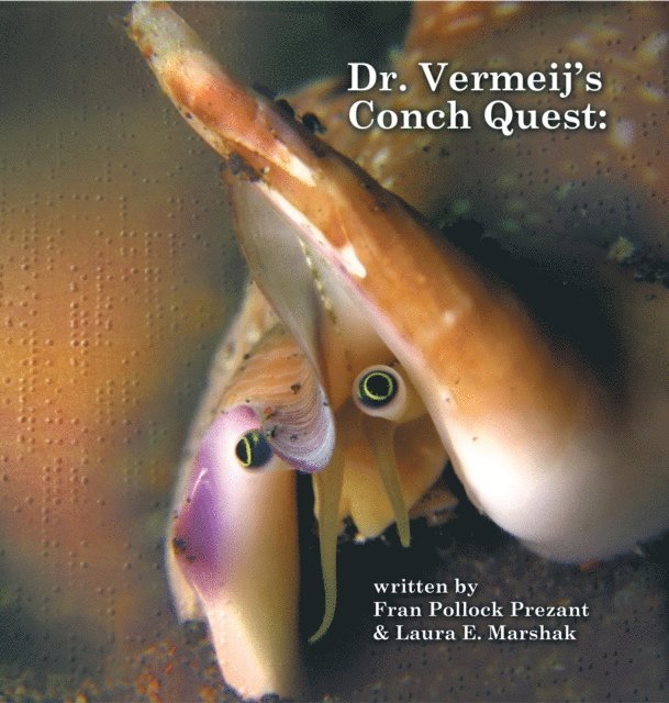 Laura Marshak, Fran Pollock Prezant - Dr. Vermeij's Conch Quest, E-bok