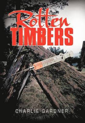 Charlie Gardner - Rotten Timbers, Inbunden. Tillgänglighet: Lägg i varukorg