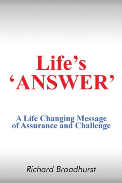 Richard Broadhurst - Life's  'Answer', E-bok