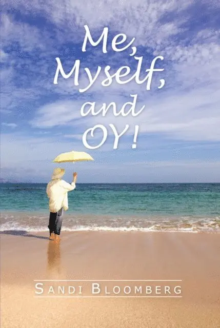 Sandi Bloomberg - Me, Myself, and Oy!, E-bok. Tillgänglighet: Lägg i varukorg