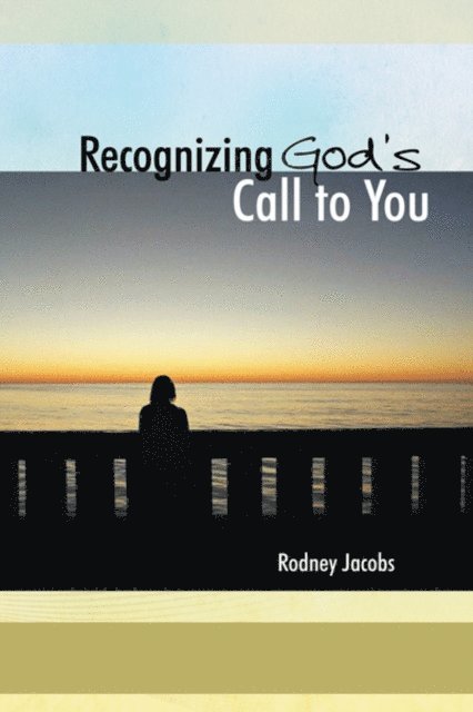 Rodney Jacobs - Recognizing God'S Call to You, E-bok
