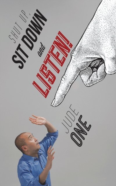 Jude One - Shut Up, Sit Down and Listen!, E-bok. Tillgänglighet: Lägg i varukorg