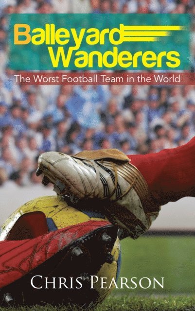 Chris Pearson - Balleyard Wanderers, E-bok