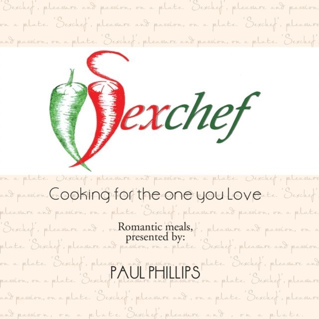 Paul Phillips - Sexchef, E-bok
