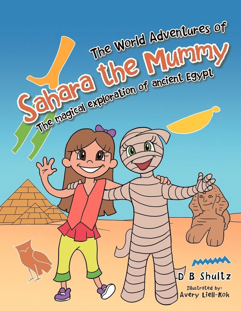 D B Shultz - World Adventures of Sahara the Mummy, Häftad