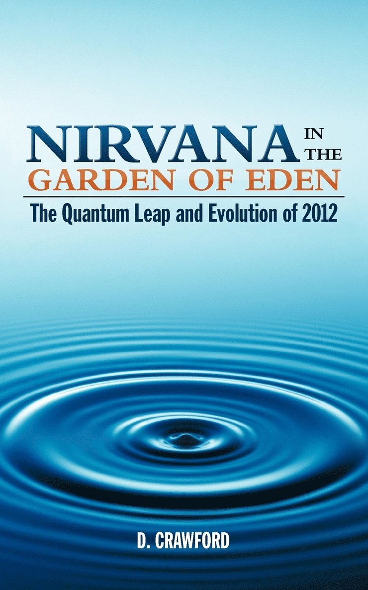 D Crawford - Nirvana in the Garden of Eden, Häftad. Tillgänglighet: Lägg i varukorg