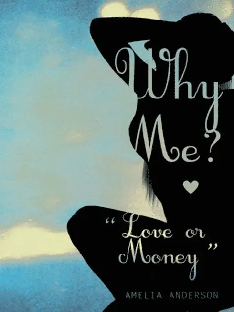 Amelia Anderson - Why Me? &quote;Love or Money&quote;, E-bok. Tillgänglighet: Lägg i varukorg