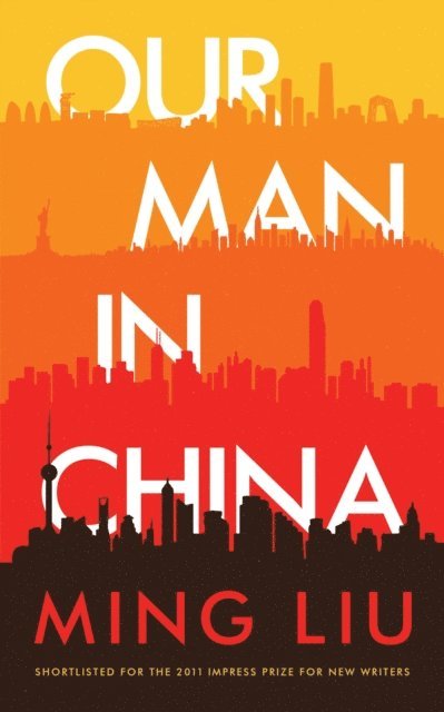 Ming Liu - Our Man in China, E-bok