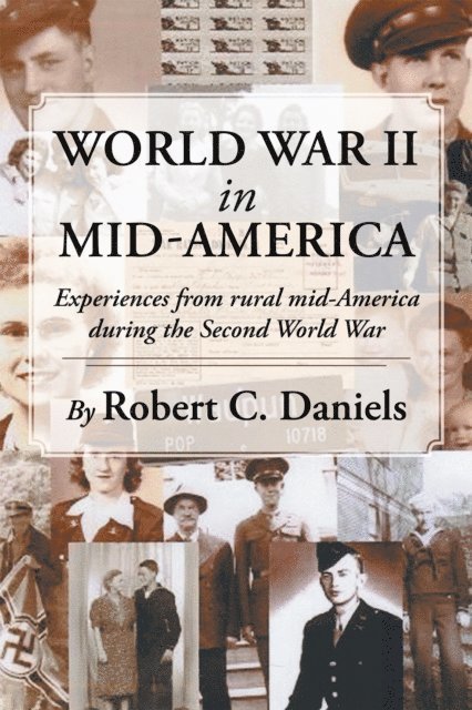 Robert C. Daniels - World War Ii in Mid-America, E-bok