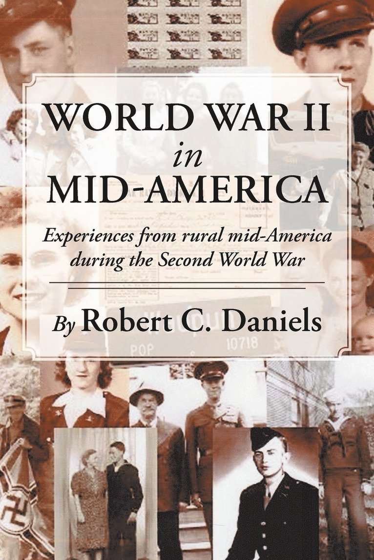 Robert C Daniels - World War II in Mid-America, Häftad