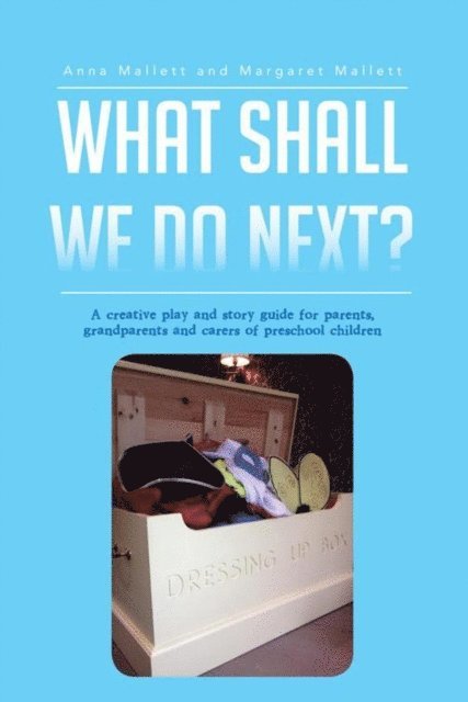 Margaret Mallett, Anna Mallett - What Shall We Do Next?, E-bok. Tillgänglighet: Lägg i varukorg