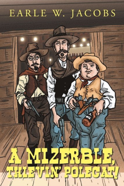 Earle W. Jacobs - Mizerble, Thievin' Polecat !, E-bok
