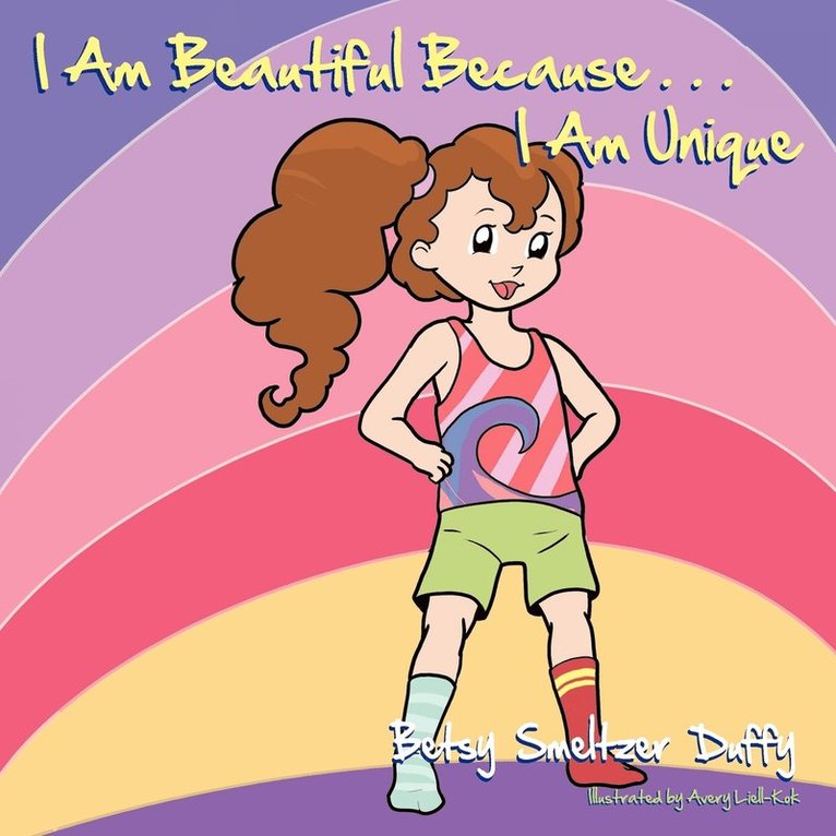 Betsy Smeltzer Duffy - I Am Beautiful Because...I Am Unique, Häftad. Tillgänglighet: Lägg i varukorg