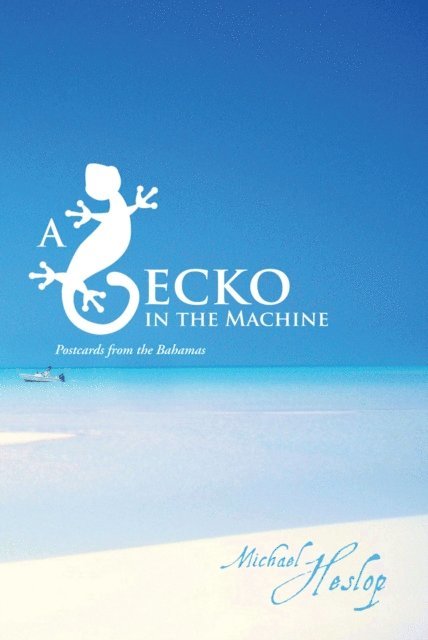 Michael Heslop - Gecko in the Machine, E-bok