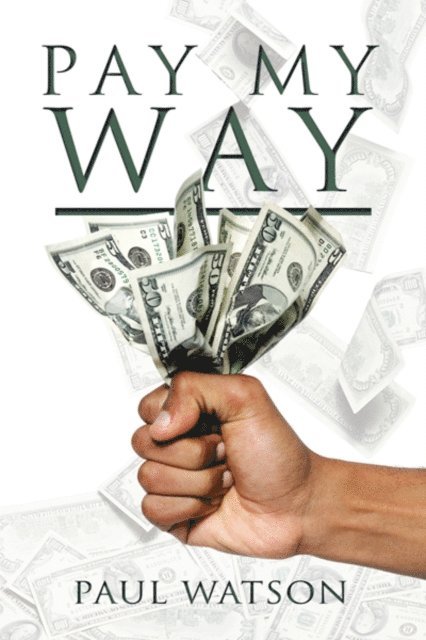 Paul Watson - Pay My Way, E-bok